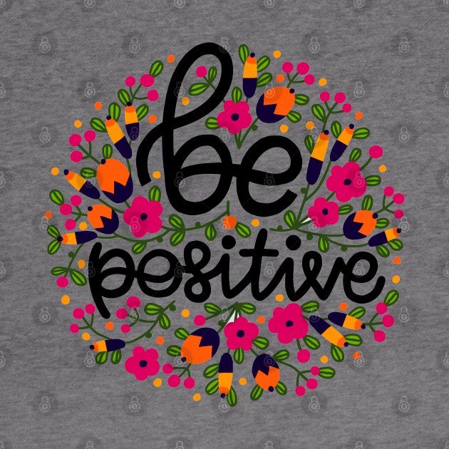 Be Positive by Mako Design 